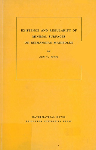 Existence and Regularity of Minimal Surfaces on Riemannian Manifolds. (Mn-27)