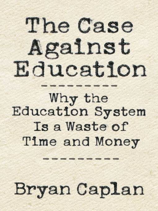 The Case Against Education