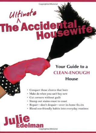 The Ultimate Accidental Housewife