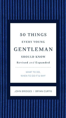 50 Things Every Young Gentleman Should Know Revised and Expanded