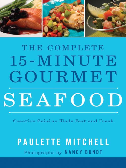 The Complete 15 Minute Gourmet Seafood