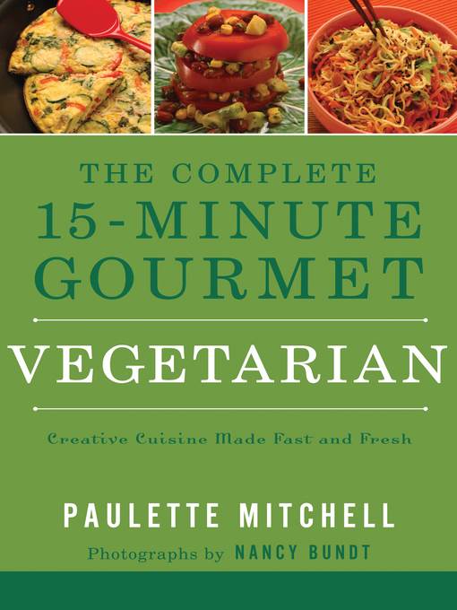 The Complete 15 Minute Gourmet Vegetarian
