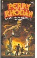 Caller From Eternity (Perry Rhodan #106)