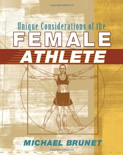 Unique Considerations of the Female Athlete