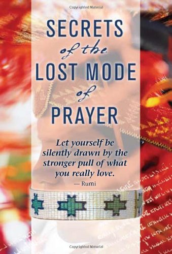 Secrets of the Lost Mode of Prayer