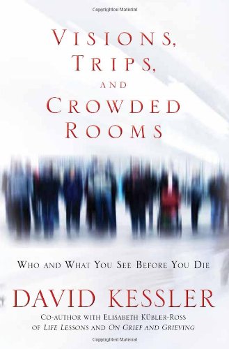 Visions, Trips, and Crowded Rooms