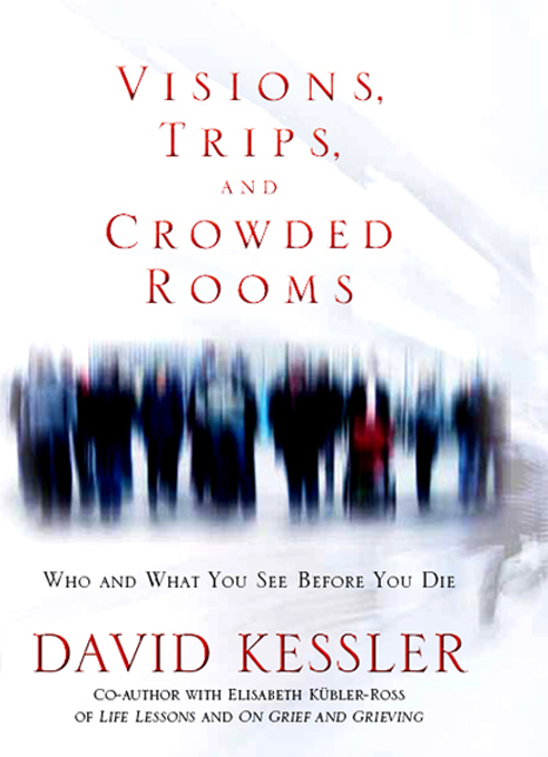 Visions, Trips, and Crowded Rooms