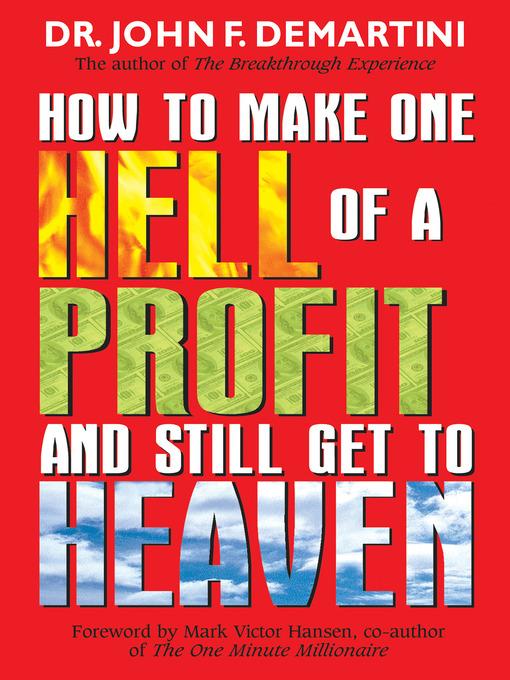 How to Make One Hell of a Profit and Still Get In to Heaven