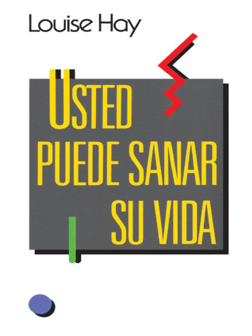 Usted puede sanar su vida