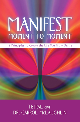 Manifest Moment to Moment