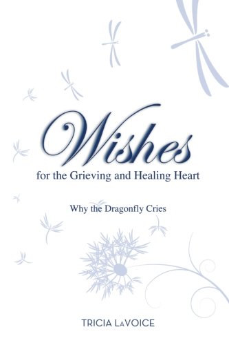 Wishes For The Grieving And Healing Heart