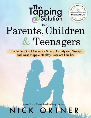 The Tapping Solution for Parents, Children & Teenagers