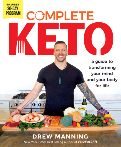 Complete keto : a guide to transforming your body and your mind for life