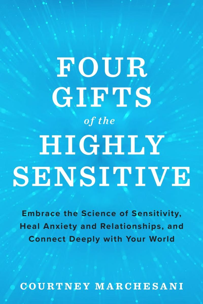 Four Gifts of the Highly Sensitive