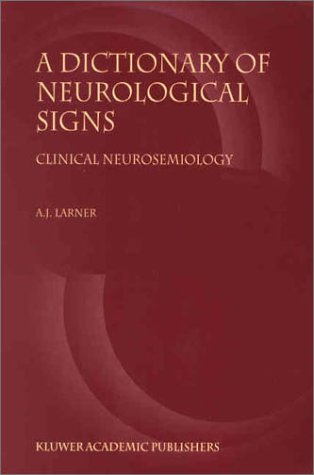 A Dictionary Of Neurological Signs Clinical Neurosemiology