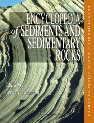 Encyclopedia of Sediments & Sedimentary Rocks (Encyclopedia of Earth Sciences) (Encyclopedia of Earth Sciences Series)