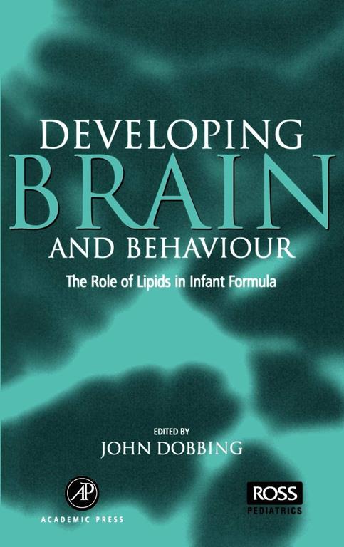 Developing Brain Behaviour: The Role of Lipids in Infant Formula (DOBBING WORKSHOPS)