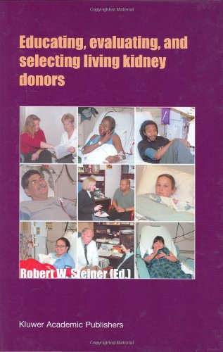 Educating, Evaluating, and Selecting Living Kidney Donors