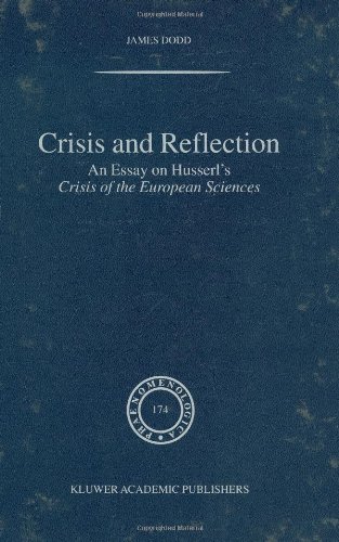 Crisis and Reflection An Essay on Husserl's Crisis of the European Sciences