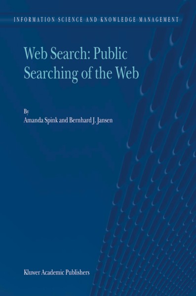 Web Search : Public Searching on the Web.