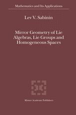 Mirror geometry of lie algebras, lie groups and homogeneous spaces