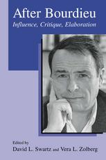 After Bourdieu : Influence, Critique, Elaboration