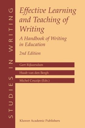 Effective Learning and Teaching of Writing A Handbook of Writing in Education