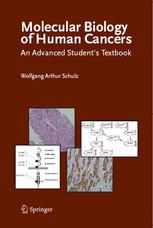 Molecular biology of human cancers an advanced student's textbook