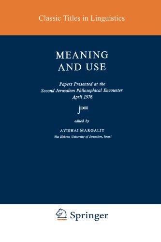 Meaning And Use (Studies In Linguistics And Philosophy)