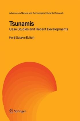 Tsunamis : Case Studies and Recent Developments