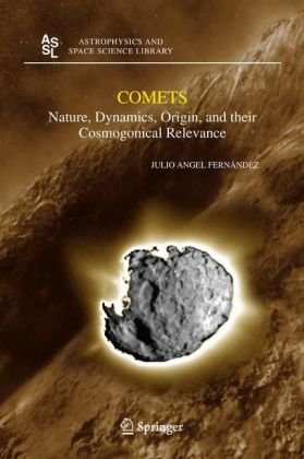 Comets Nature, Dynamics, Origin, and their Cosmogonical Relevance