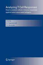 Analyzing T Cell Responses : How to Analyze Cellular Immune Responses against Tumor Associated Antigens