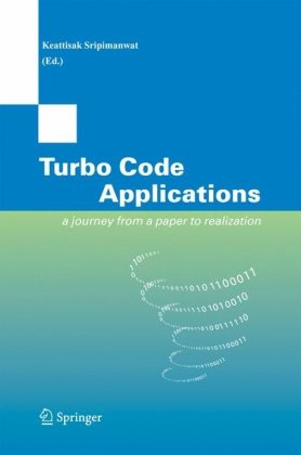 Turbo Code Applications A Journey from a Paper to Realization