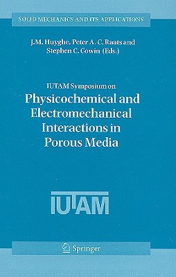 IUTAM Symposium on Physicochemical and Electromechanical Interactions in Porous Media