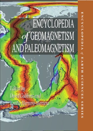 Encyclopedia of Geomagnetism and Paleomagnetism (Encyclopedia of Earth Sciences Series) (Encyclopedia of Earth Sciences Series)