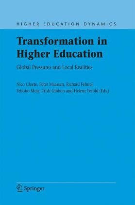 Transformation in higher education : global pressures and local realities