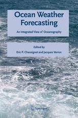 Ocean weather forecasting : an integrated view of oceanography