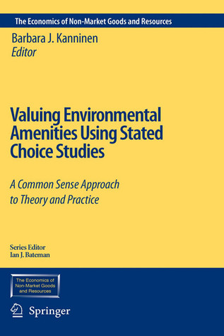 Valuing Environmental Amenities Using Stated Choice Studies