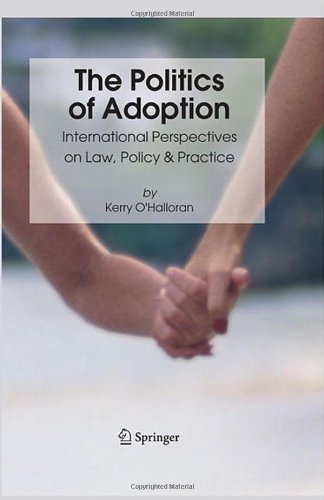 The politics of adoption : international perspectives on law, policy & practice