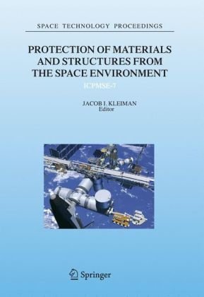 PROTECTION OF MATERIALS AND STRUCTURES FROM THE SPACE ENVIRONMENT