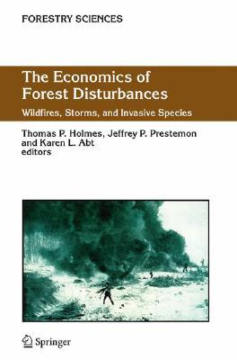 The Economics Of Forest Disturbances