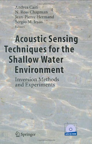 Acoustic sensing techniques for the shallow water environment : inversiton methods and experiments