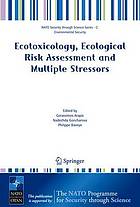 Ecotoxicology, Ecological Risk Assessment and Multiple Stressors