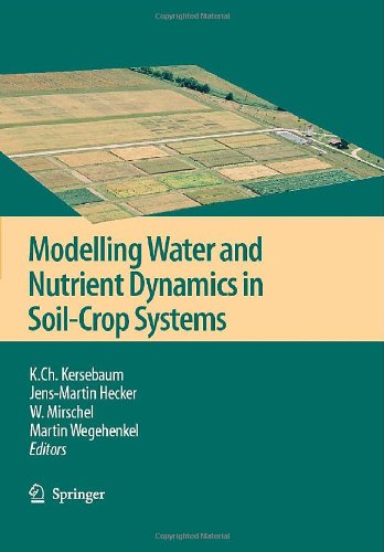 Modelling water and nutrient dynamics in soil-crop systems : bproceedings of the workshop on "Modelling water and nutrient dynamics in soil-crop systems" held on 14-16 June 2004 in Müncheberg, Germany