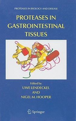 Proteases In Gastrointestinal Tissues (Proteases In Biology And Disease)