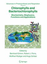 Chlorophylls and bacteriochlorophylls : biochemistry, biophysics, functions and applications