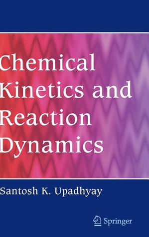 Chemical Kinetics And Reaction Dynamics
