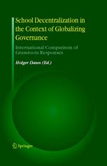 School decentralization in the context of globalizing governance : international comparison of grassroots responses