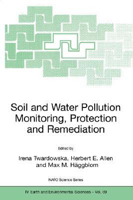 Soil and Water Pollution Monitoring, Protection and Remediation