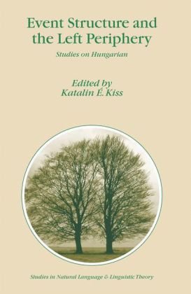 Event structure and the left periphery : studies on Hungarian